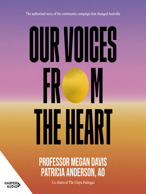 Title details for Our Voices From the Heart by Patricia Anderson AO - Available